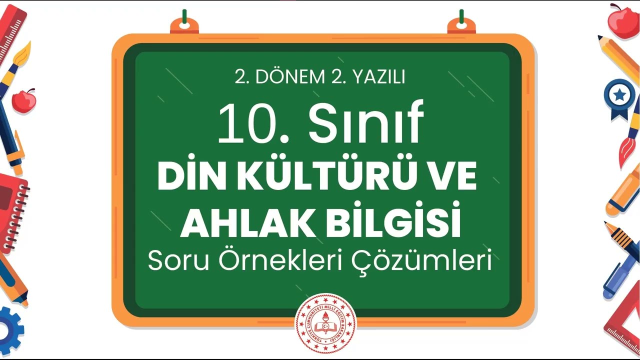 10.Sınıf Din Kültürü ve Ahlak Bilgisi 2. Dönem 2. Yazılı Soru Örnekleri Çözümleri (2024 - 2025)