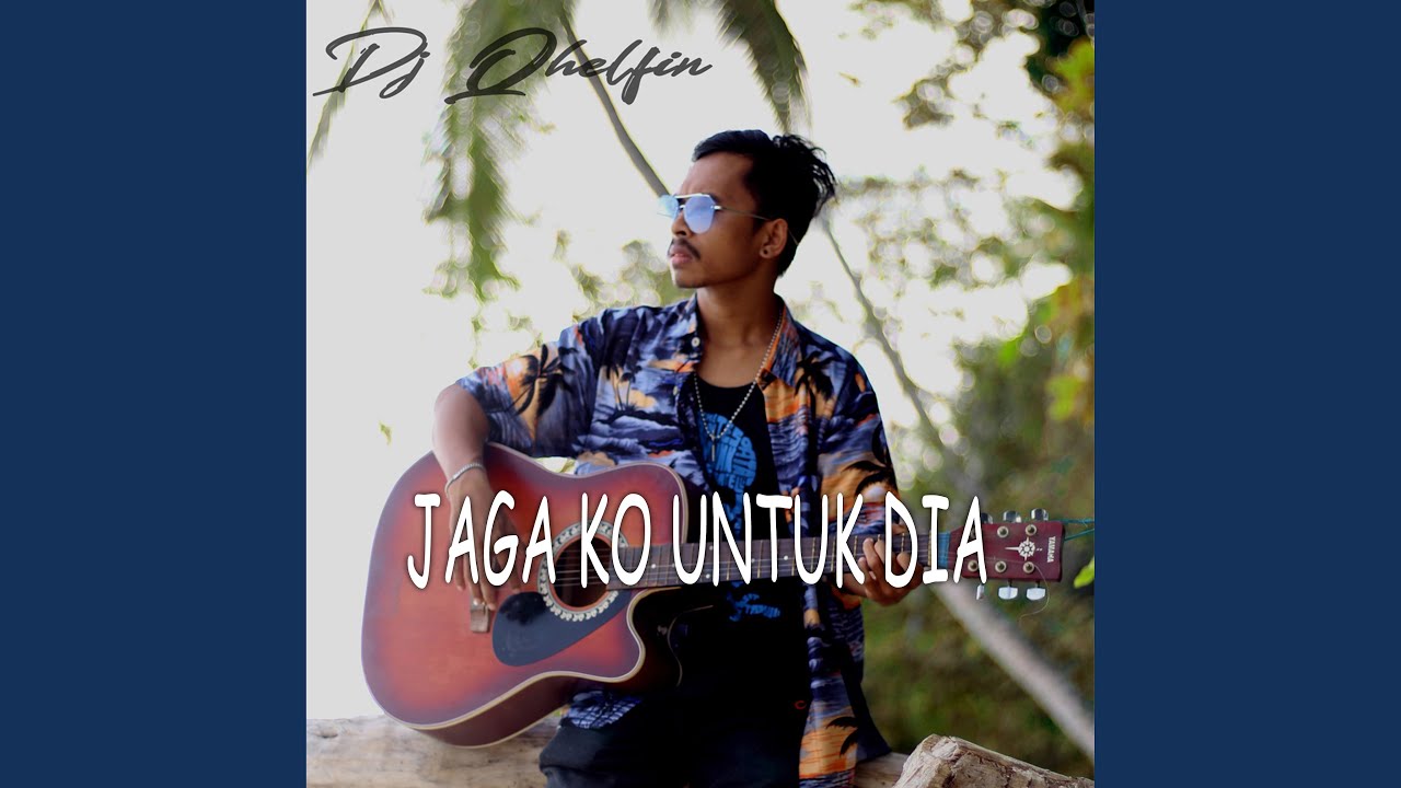 Jaga Ko Untuk Dia