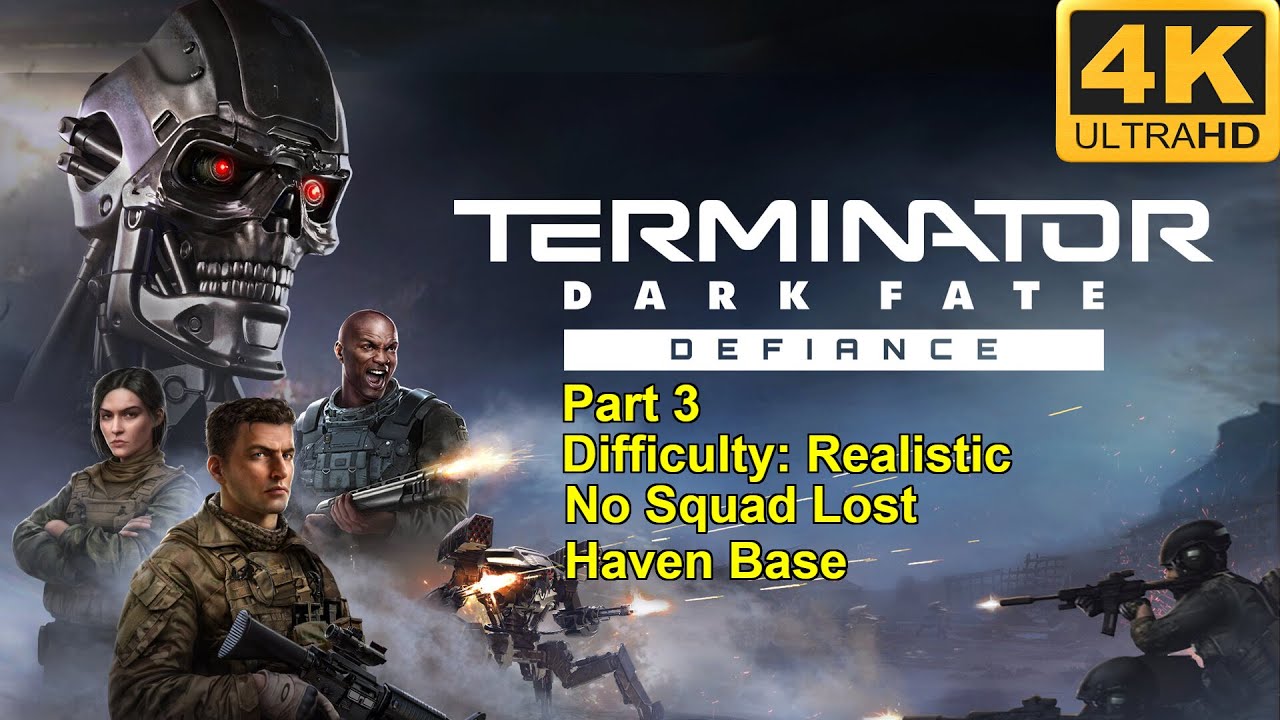 Terminator: Dark Fate - Defiance - 4K- Difficulty: Realistic - No Squad Lost - Part 3