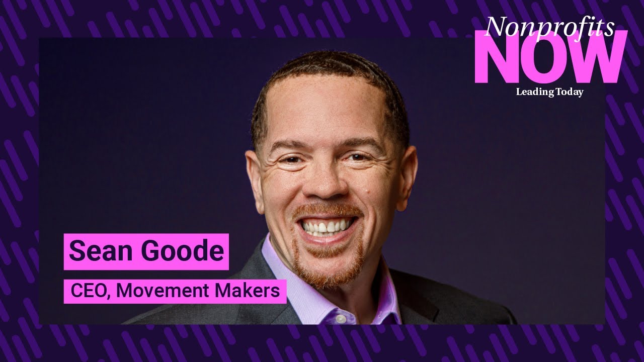 Nonprofits Now Leading Today Podcast with Stacy Palmer and Guest Sean Goode