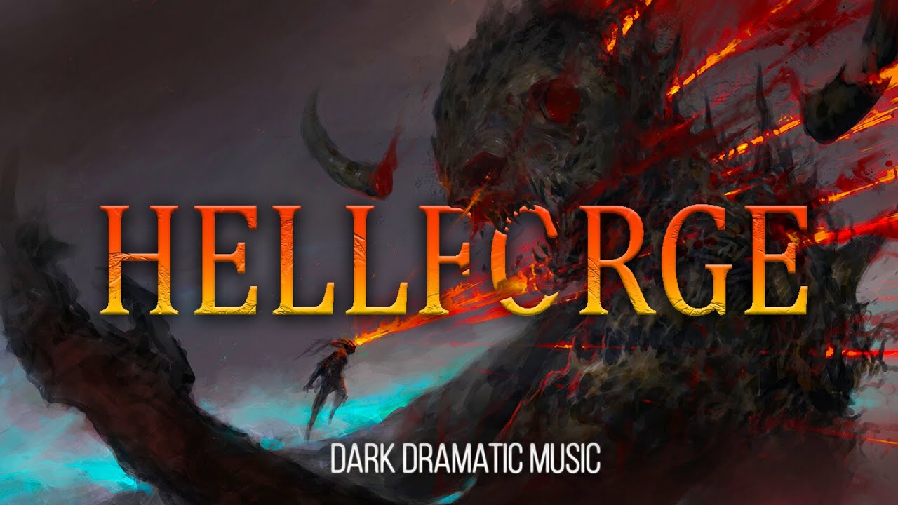 HELLFORGE | Epic Dark Dramatic Battle Action Music | Powerful Epic Music Mix