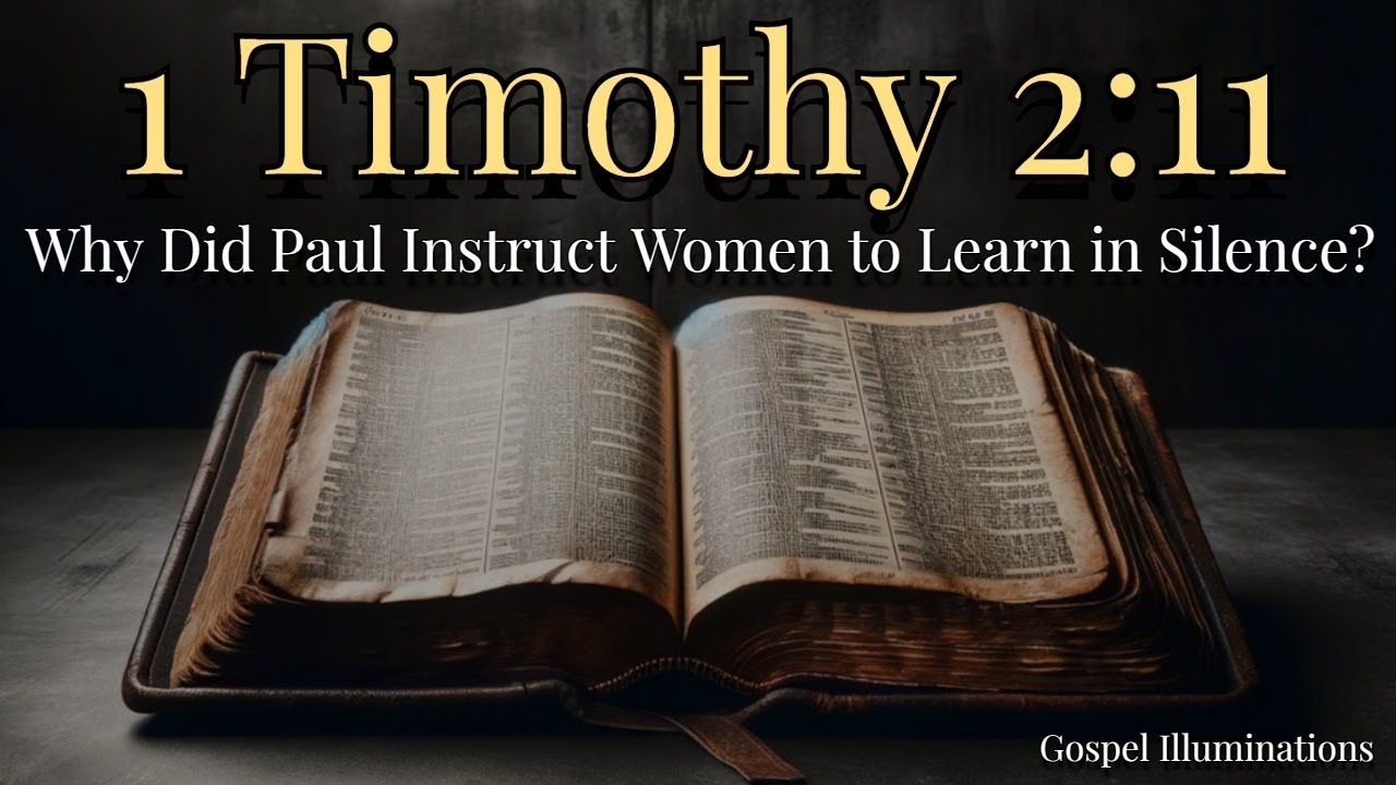 1 Timothy 2:11 Explained: What Does 'Learn in Silence' Really Mean for Women Today?