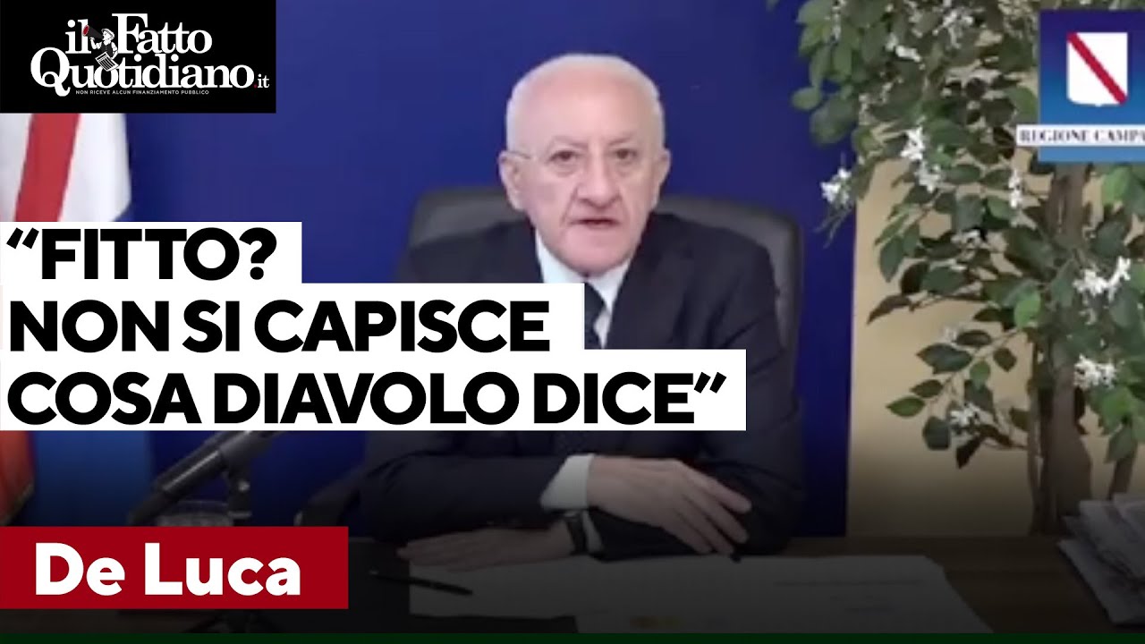 De Luca: “Diamo un premio ai giornalisti che traducono le pappolate di Fitto