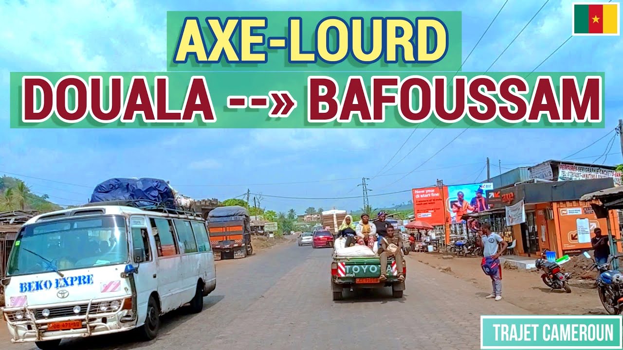 Voyage sur l'axe lourd Douala-Bafoussam  - Trajet Cameroun