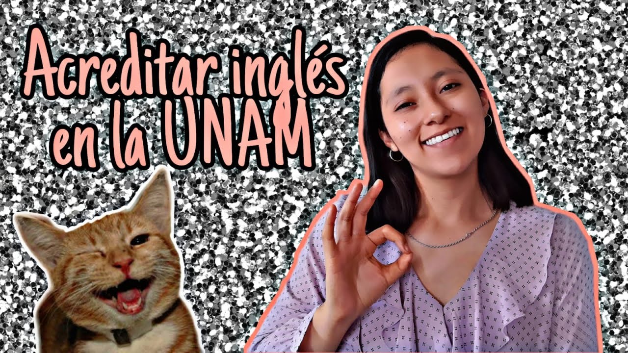 🤓Mi experiencia acreditando ingl&eacute;s para la titulaci&oacute;n | UNAM