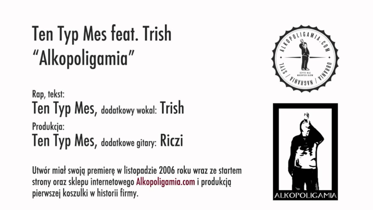 06. Ten Typ Mes - Alkopoligamia feat. Trish - Zamach na przeciętność CD2