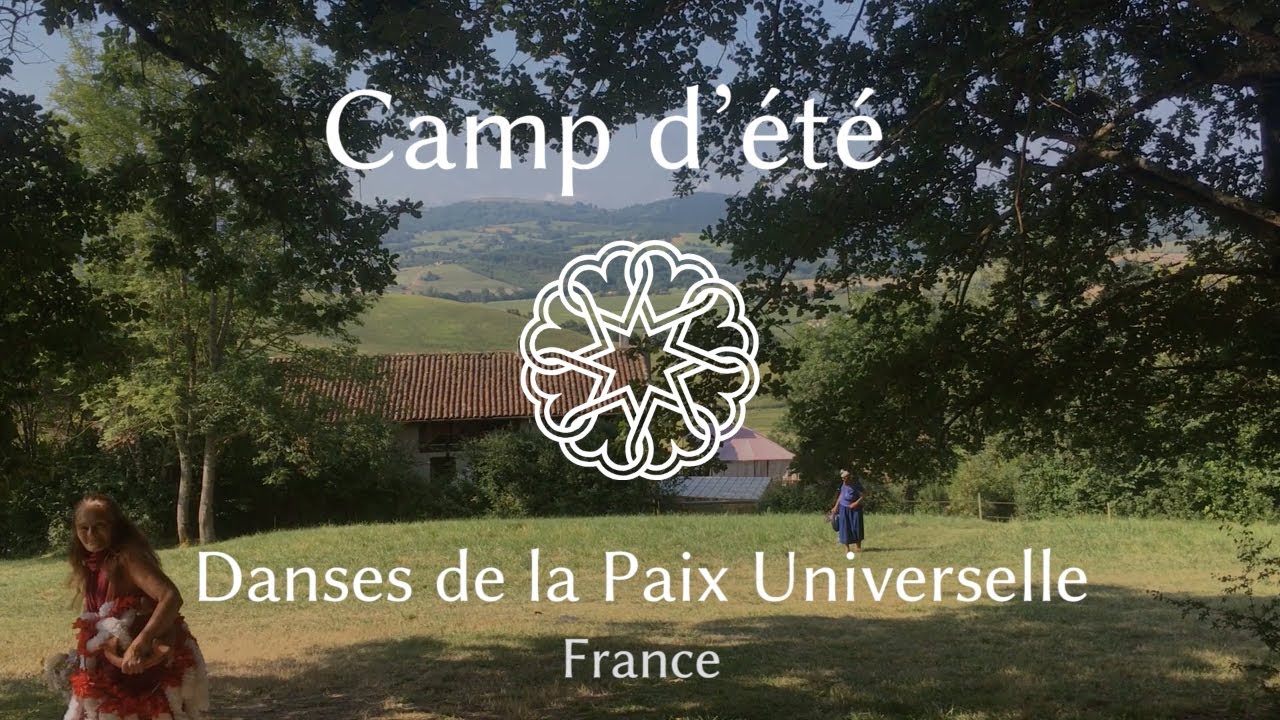 Camp d’été 2018 – Danses de la Paix Universelle en France