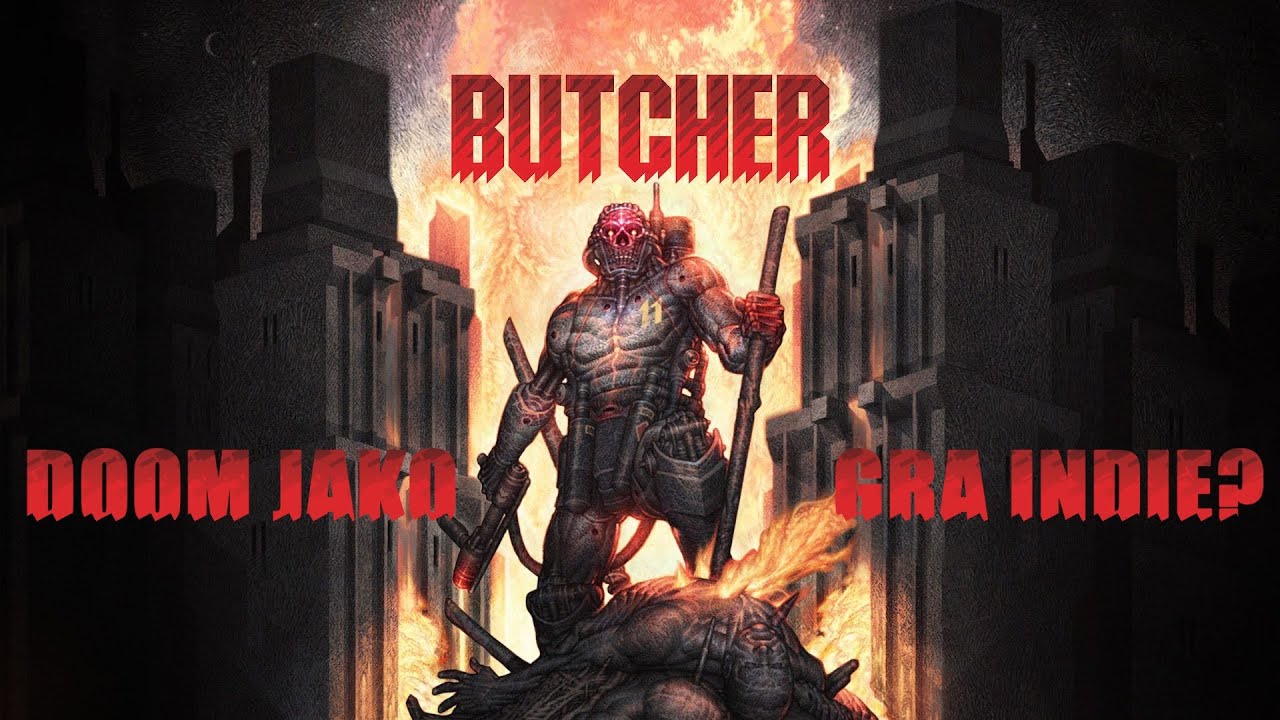 BUTCHER, czyli inne spojrzenie na Doom'a