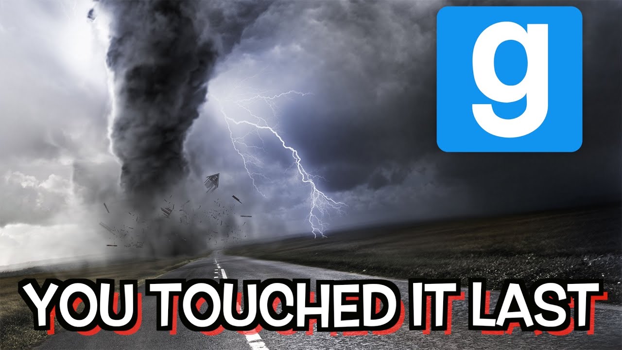 Tornadoes Everywhere! GMOD You Touched It Last!