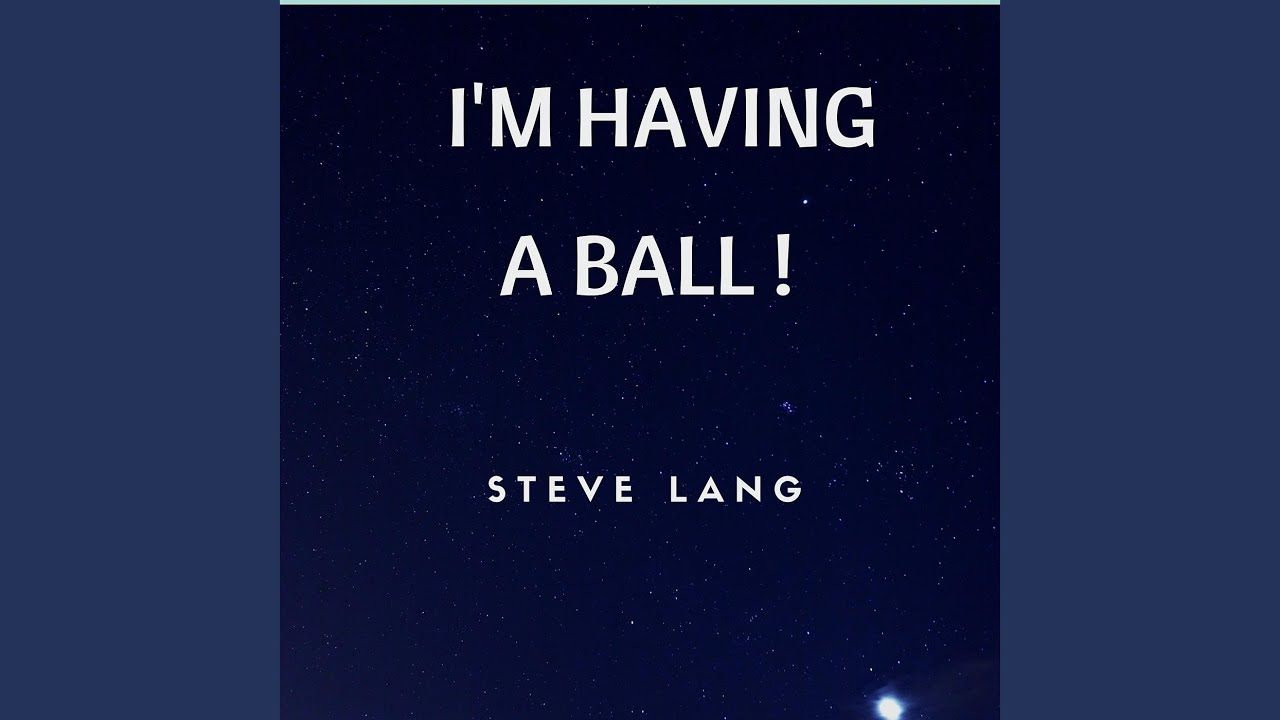 I'm Having a Ball