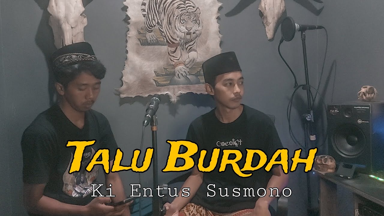 Talu Burdah Ki Entus Susmono