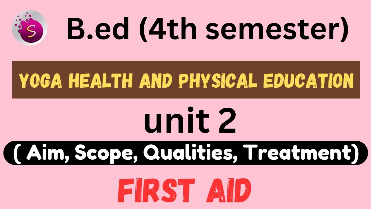 First aid / unit 2 / yoga health and physical education / b.ed / 4th semester/ new syllabus