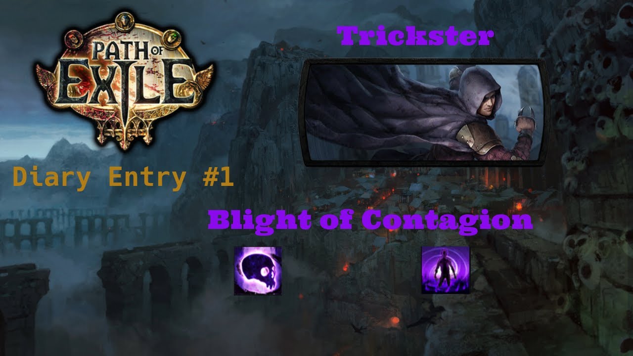 Path of Exile Diary Entry #1: Blight of Contagion + Contagion = most satisfying Clear