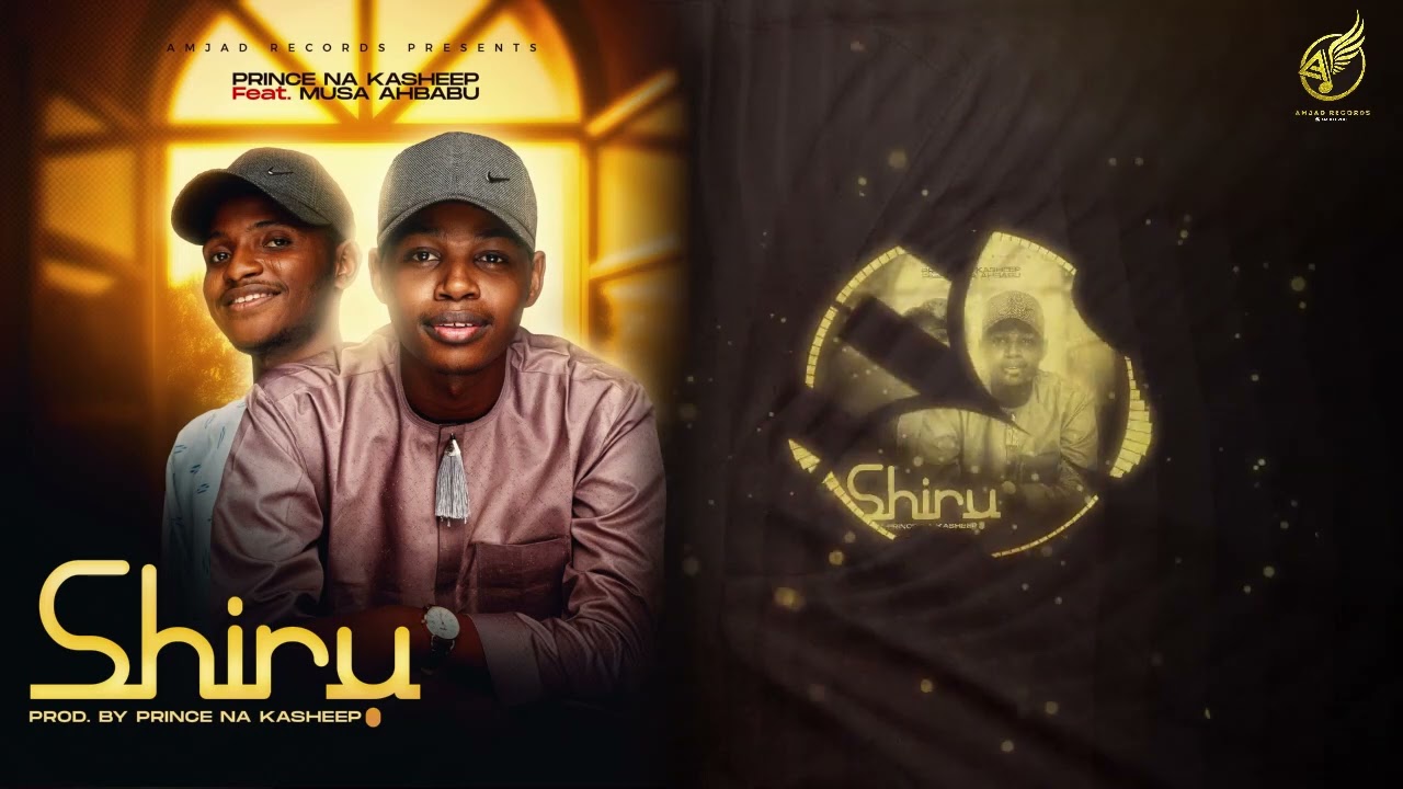 Prince na kasheep Shiru ma magana (feat) Musa Ahbabu (Official Audio)