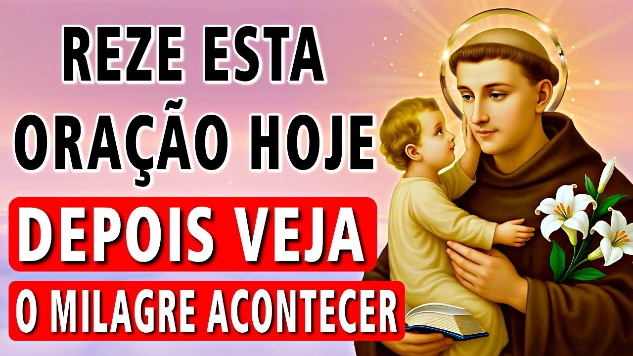 PEÇA E RECEBA UM MILAGRE IMPOSSÍVEL AINDA HOJE – ORAÇÃO DE SANTO ANTÔNIO QUE NUNCA FALHA!