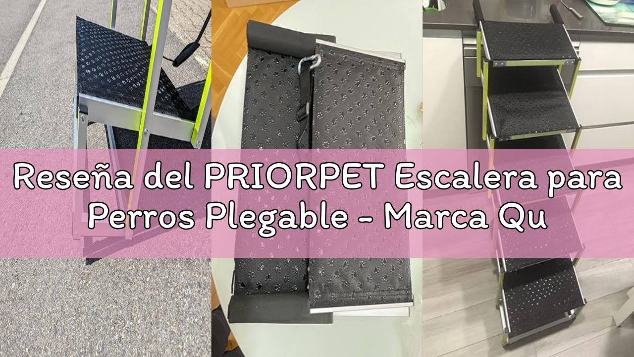 Reseña del PRIORPET Escalera para Perros Plegable - Marca Que Brilla en la Oscuridad - Rampa para Pe