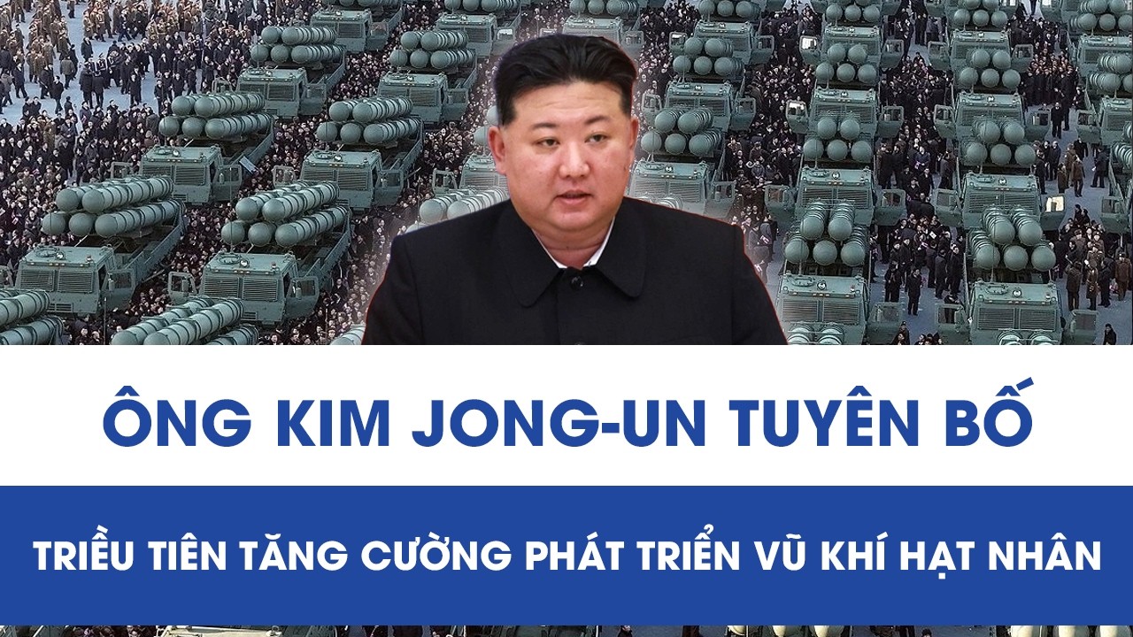 Ông Kim Jong-un nhấn mạnh tăng cường năng lực răn đe hạt nhân, hé lộ mục tiêu trong 5 năm tới
