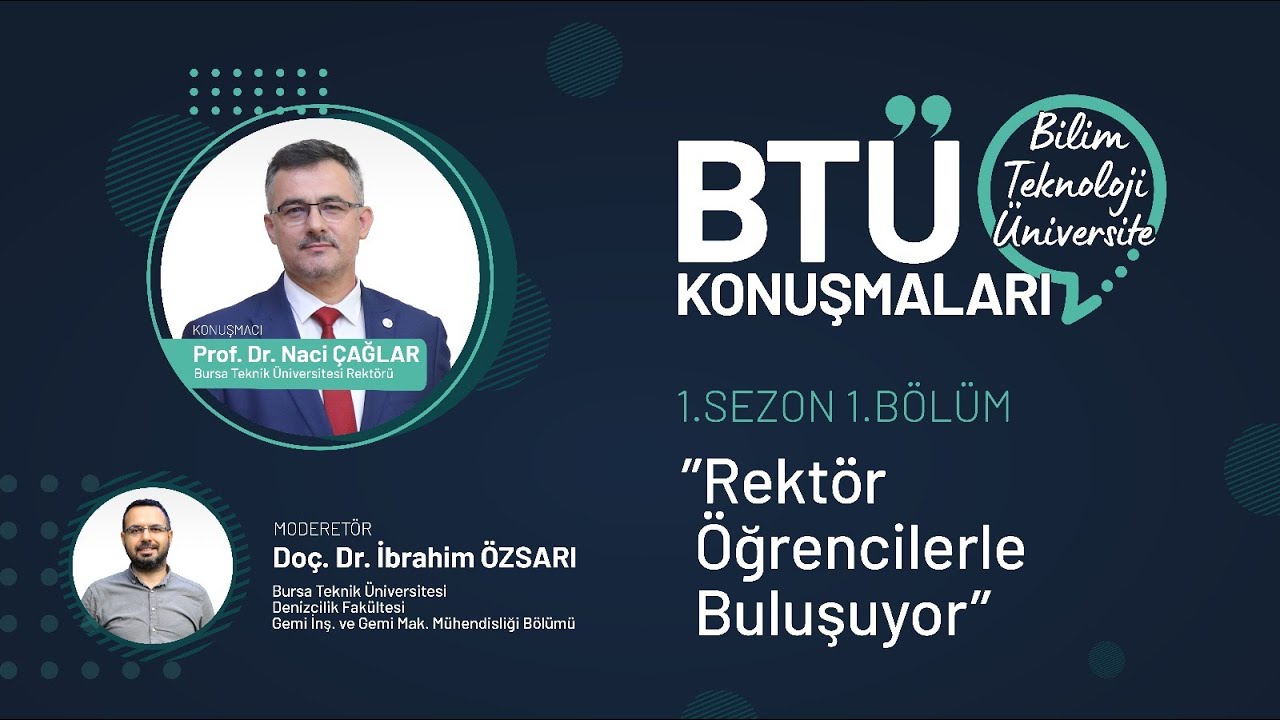 BTÜ Konuşmaları - Rektör Özel / Prof. Dr. Naci Çağlar