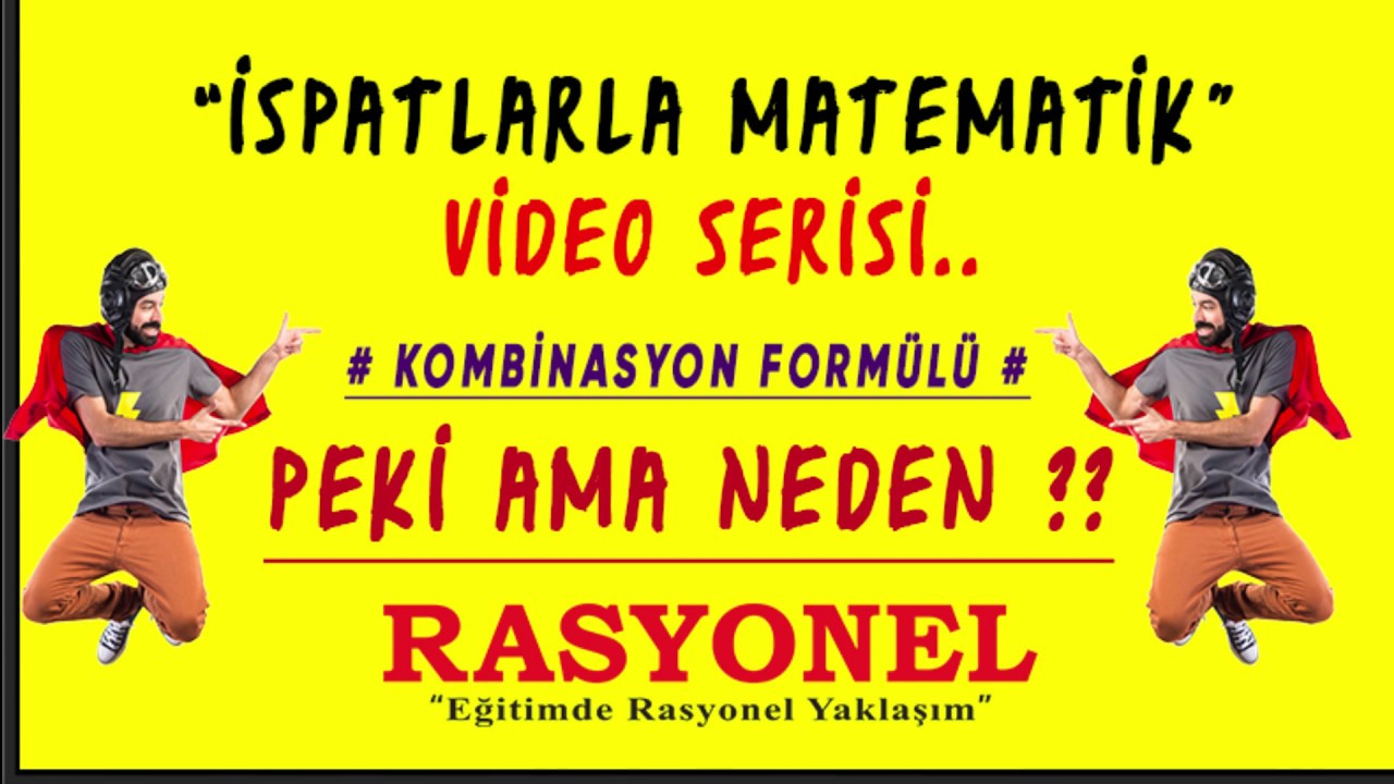 İSPATLARLA MATEMATİK ; KOMBİNASYONUN FORMÜLÜ