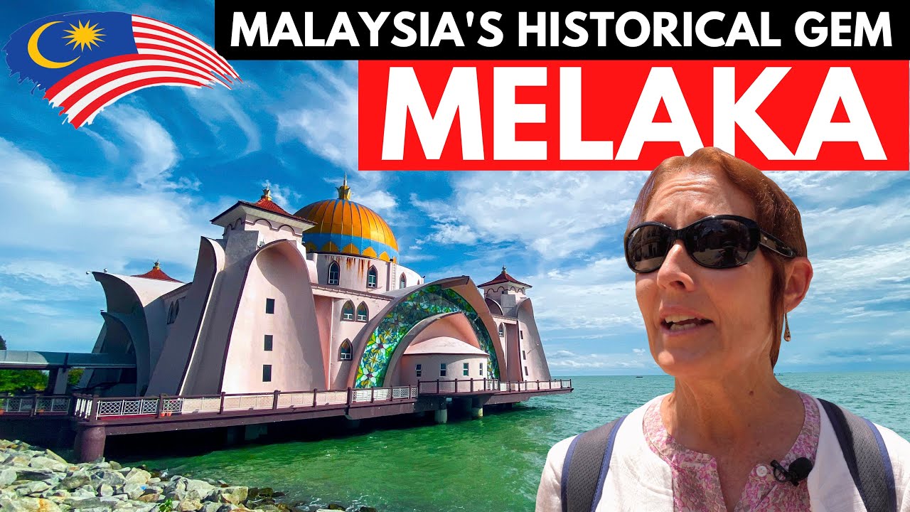 Discover What To Do In MELAKA (Malacca): Guide & History