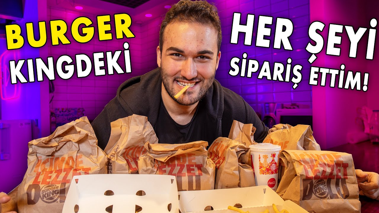 BURGER KİNG'DE HER ŞEYİ SİPARİŞ ETTİM!