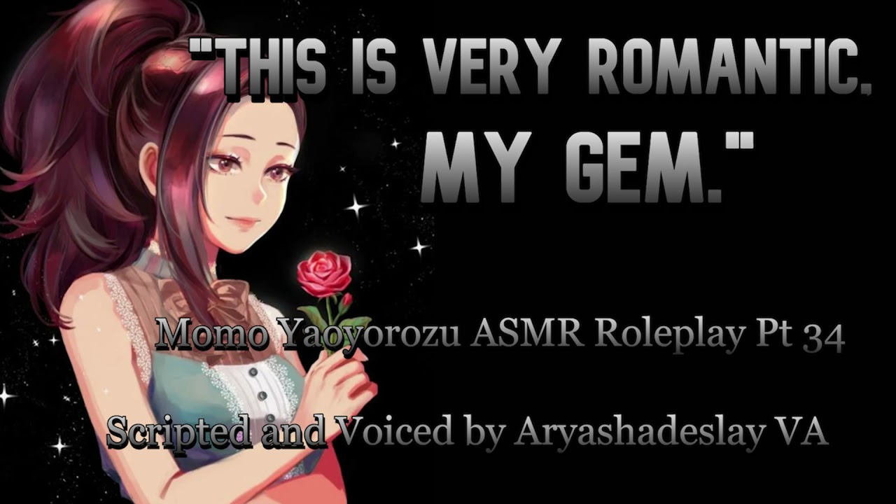 Романтическое свидание с Момо!: Momo Yaoyorozu ASMR Roleplay Pt 34 [F4A] [Моя геройская академия]