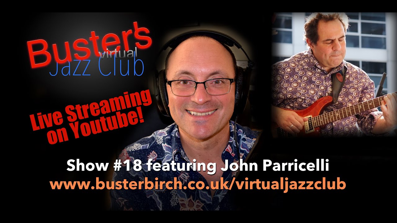 John Parricelli interview on Buster's Virtual Jazz Club #18