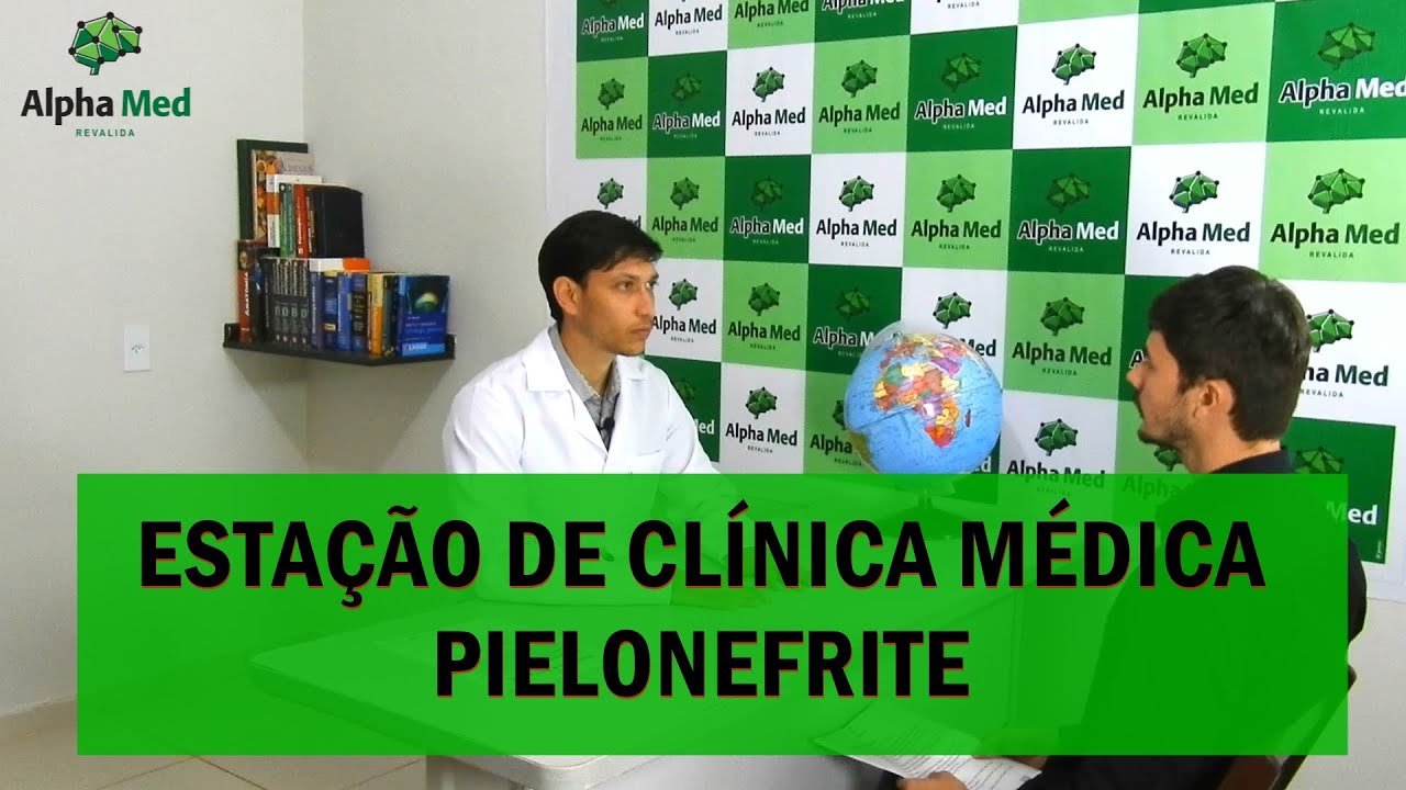 ESTAÇÃO DE CLÍNICA MÉDICA - PIELONEFRITE INFECÇÃO DO TRATO URINÁRIO