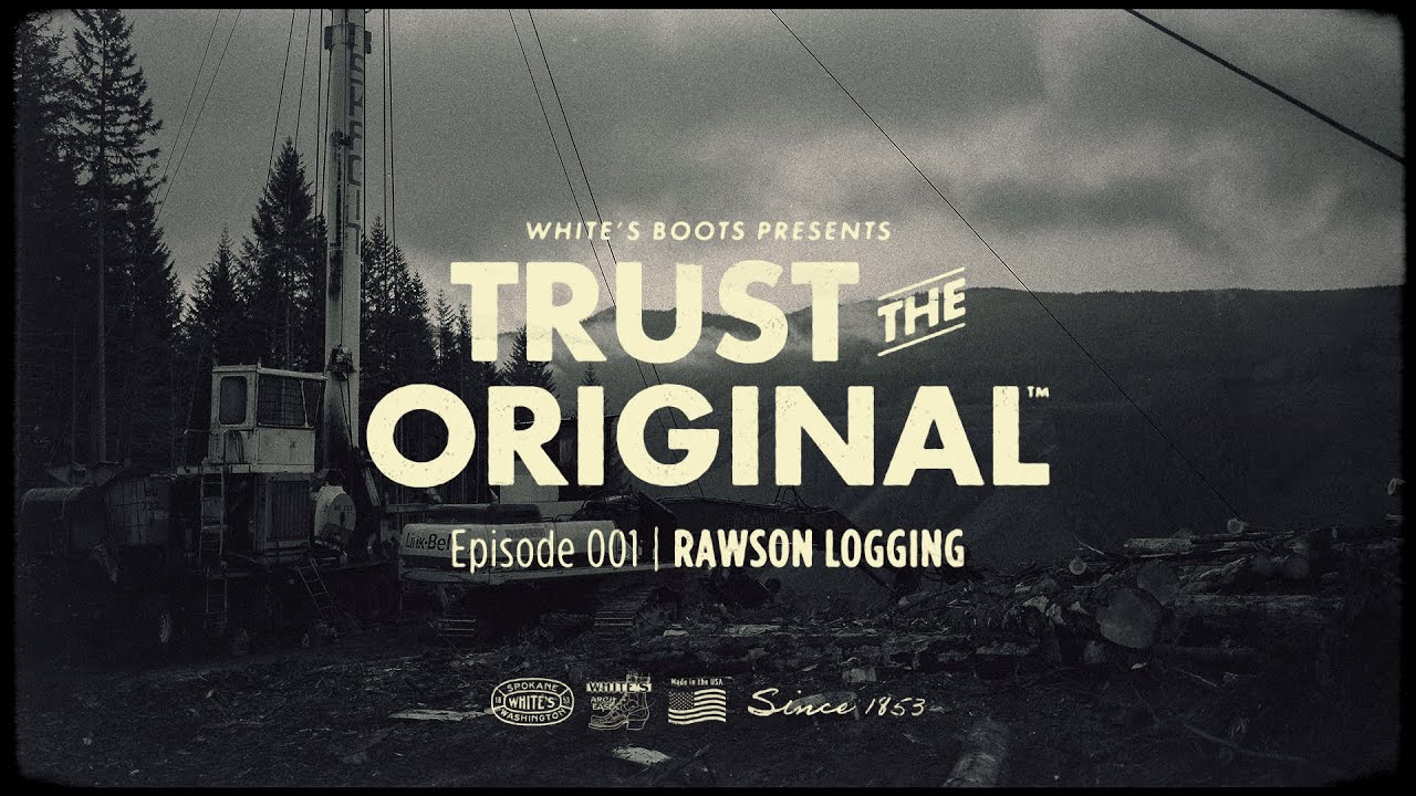 Trust The Original™ | Episode 001 | Rawson Logging