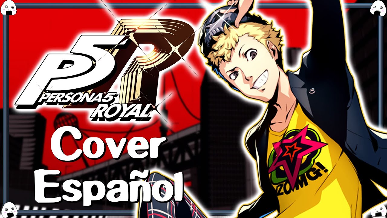 🎶🎤Persona 5 Royal | Cover Español “I Believe” (Fandub)🎶🎤