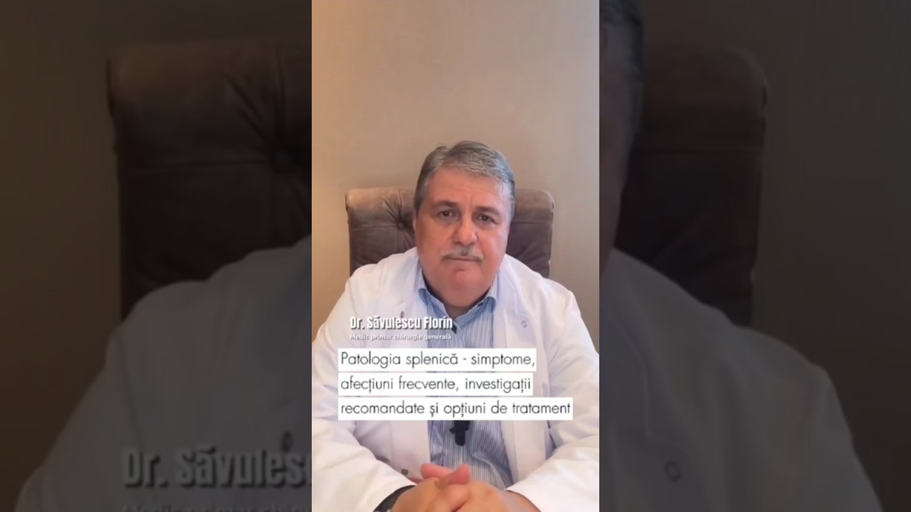 Patologia splenică - simptome, afecțiuni, investigații și opțiuni de tratament #splina
