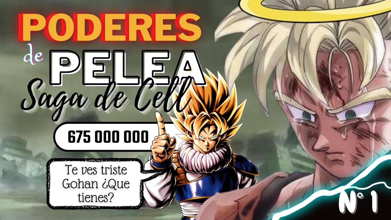 PODERES DE PELEA DE DRAGÓN BALL (MANGA): Saga de Cell - Parte 1