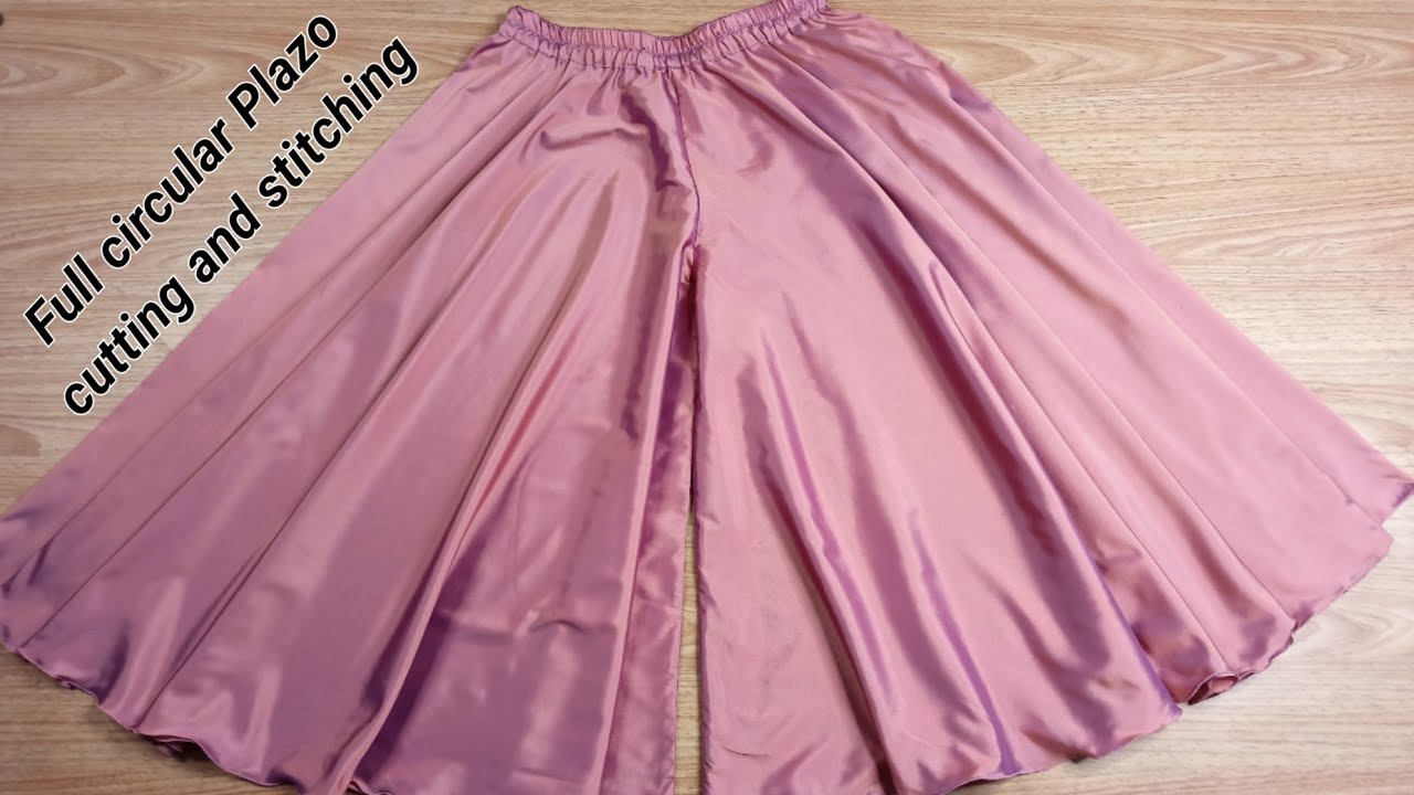 Full circular Plazo cutting and stitching
