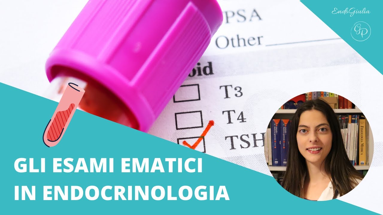 Gli esami ematici in endocrinologia | EndoGiulia | Live from Bologna