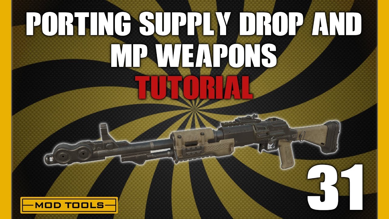 Black Ops 3 Mod Tools | Tutorial Part 31 - Porting Supply Drop and MP Weapons