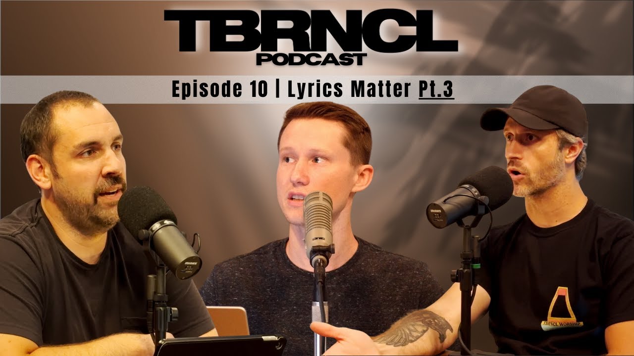 Ep. 10 | Lyrics Matter Pt. 3 #podcast #spirituality #biblestudy #worshipmusic
