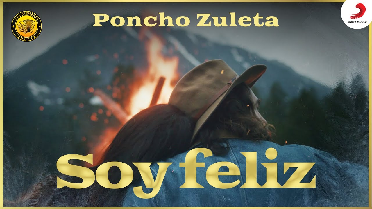 Soy Feliz, Poncho Zuleta - Letra Oficial