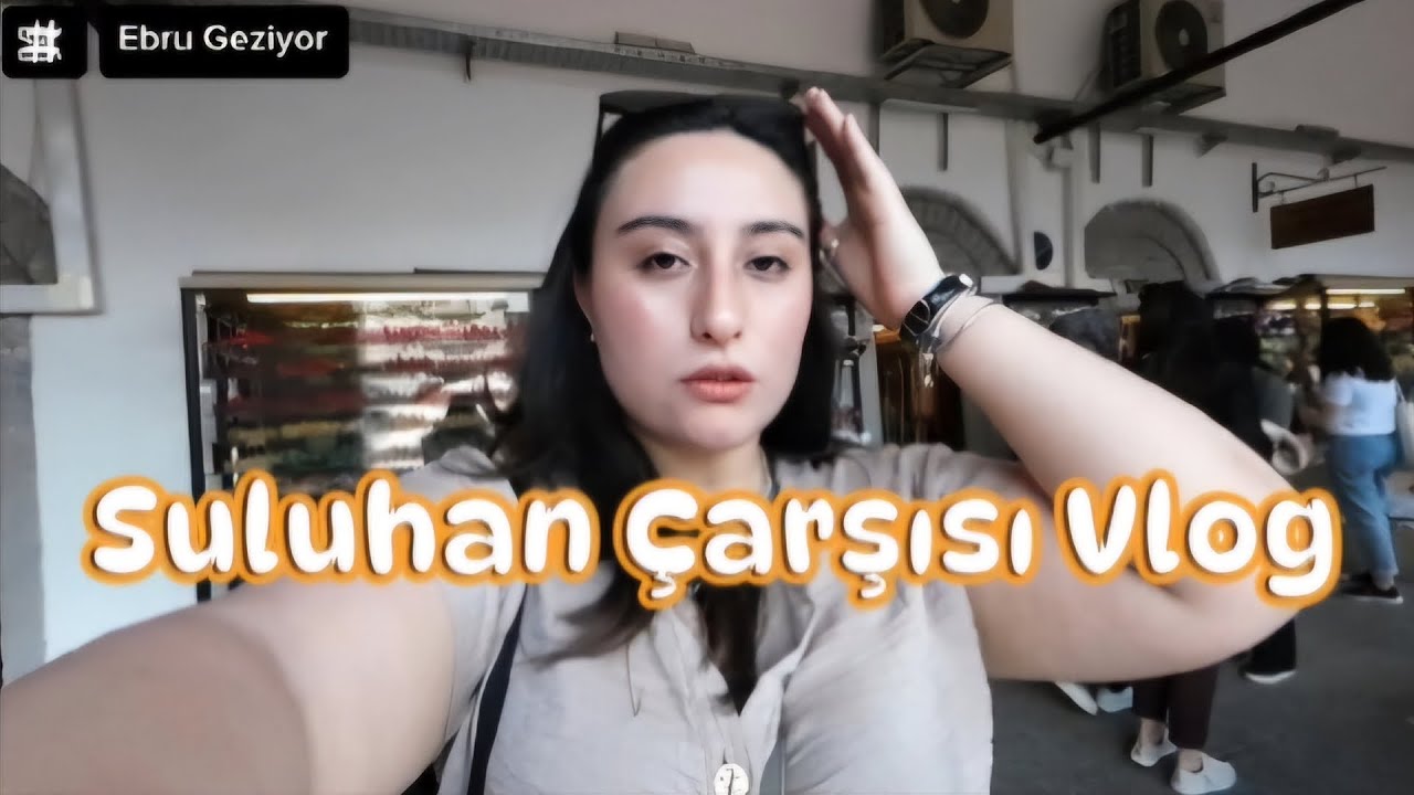 Suluhan Çarşısı -Ankara Vlog 4