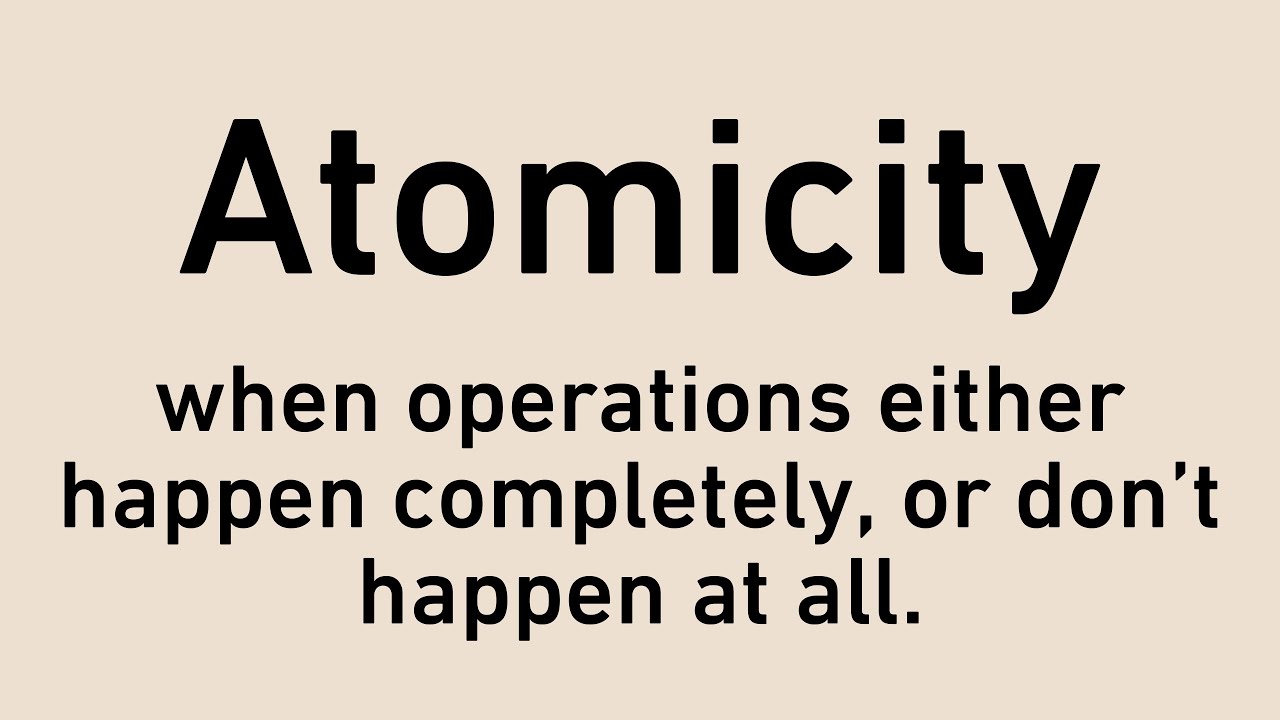 Atomicity, the A of ACID | Software Engineering Dictionary