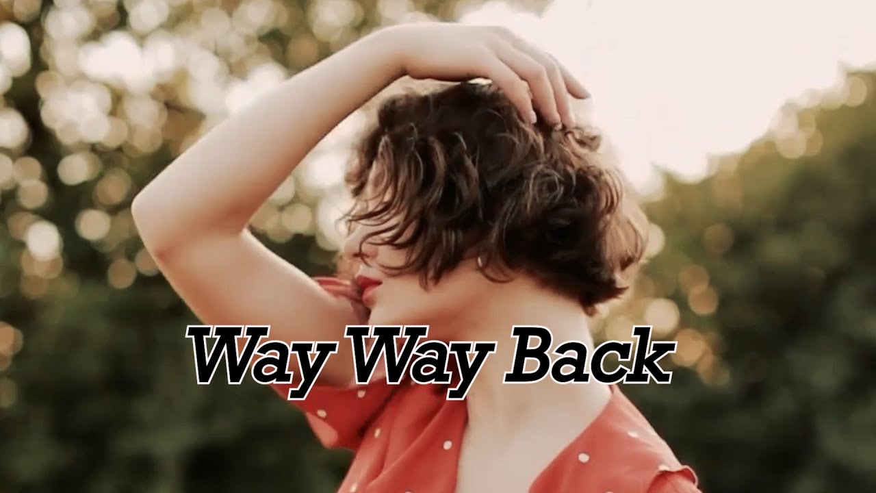 Way Way Back - Lvly(Lyrics)  Really beautiful videos and songs