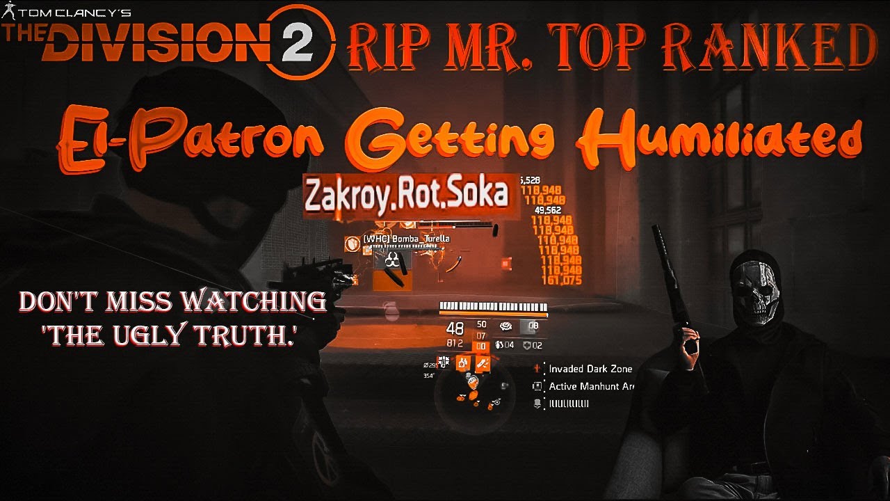 The Ugly Truth About El-Patron l The Division 2 Dark Zone PVP TU 19.3 #39