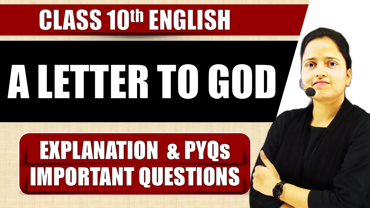 A Letter to God | Class 10 in English | Full Chapter | Summary/Question And Answer/Explanation