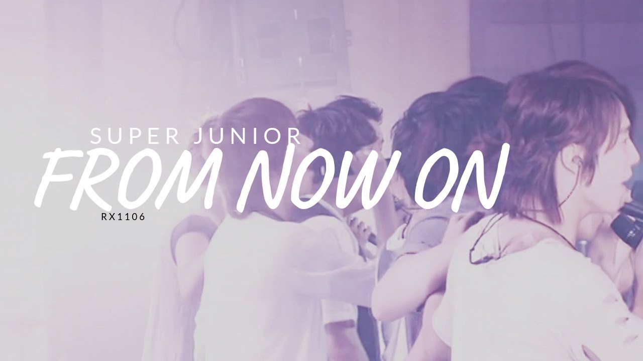 from now on / super junior (슈퍼주니어)