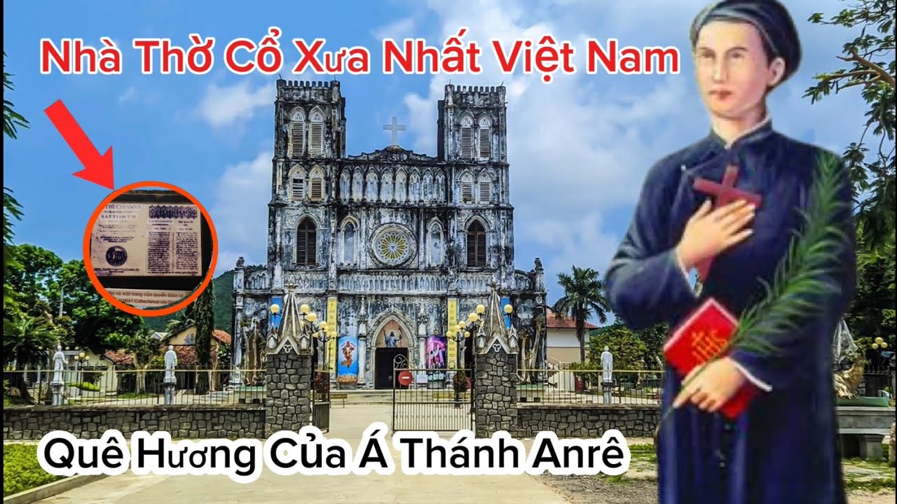 Khám Phá Nhà Thờ Cổ Nhất Việt Nam, Nhà Thờ Mằng Lăng, Thánh Anrê Phú Yên