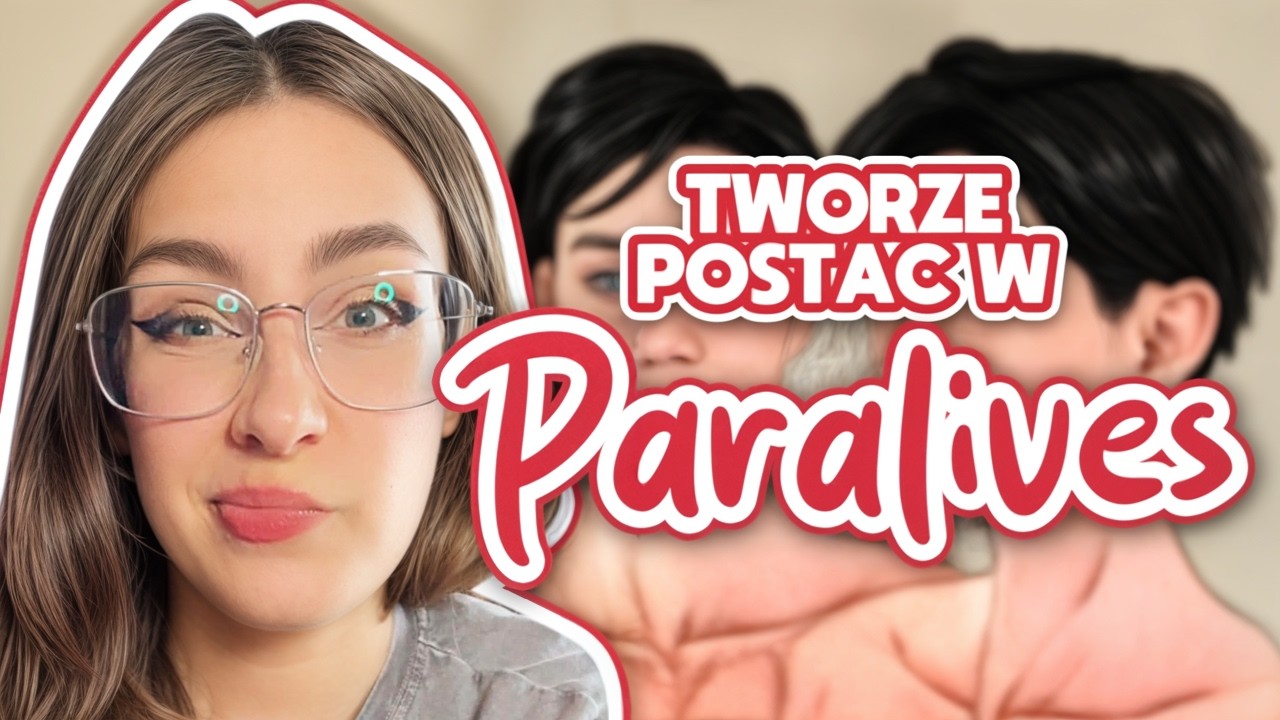 TWORZĘ POSTAĆ W PARALIVES! Kreator postaci i reakcja
