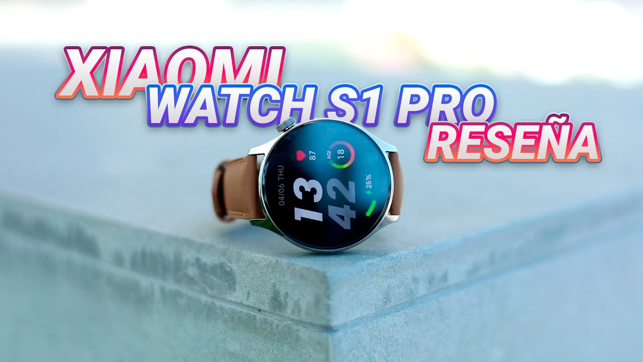 Xiaomi Watch S1 Pro   ¡TODO LO QUE DEBES SABER!   Reseña detallada del mejor Smartwatch de Xiaomi
