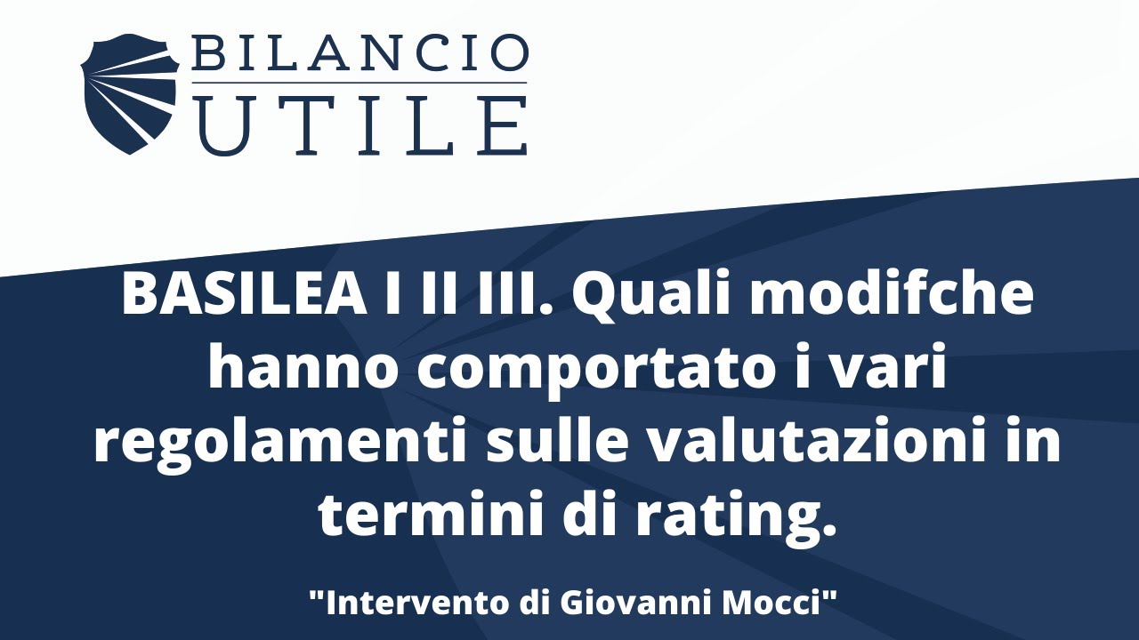 BASILEA I II III e le diverse modifiche dei regolamenti che incidono sul calcolo del tuo rating.