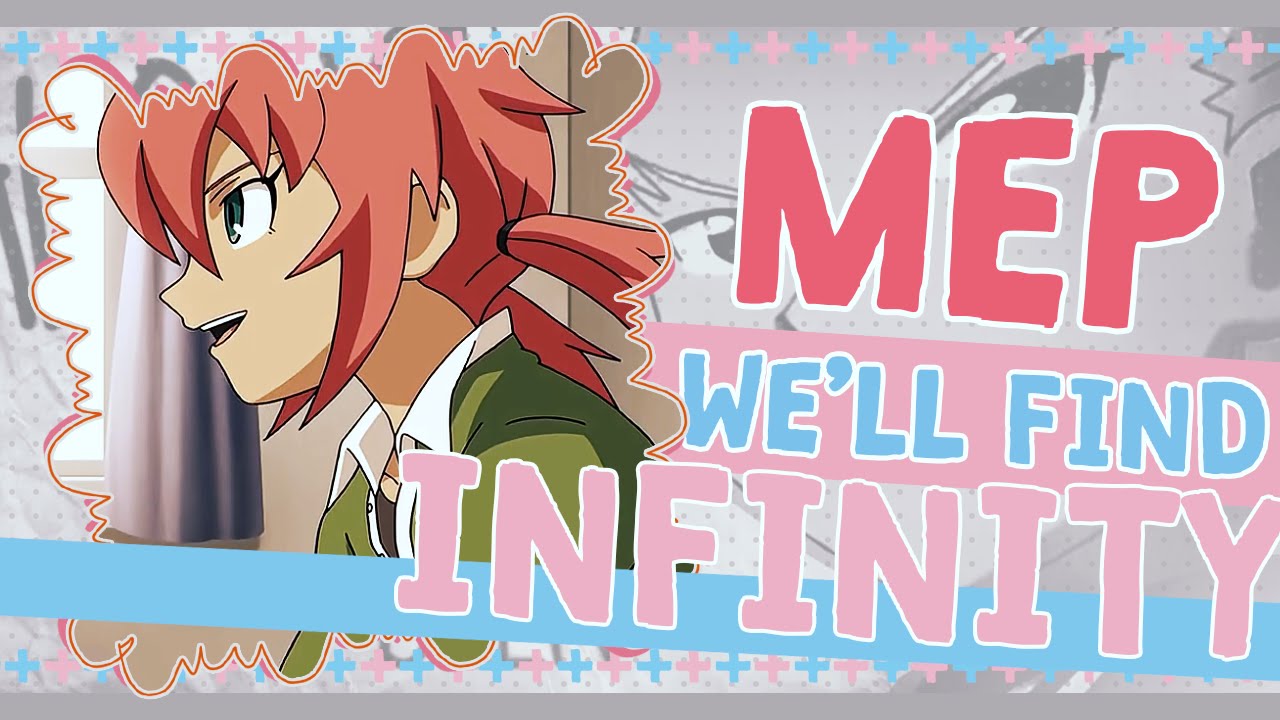【ＩＮＡ-世界】Find Infinity || MEP #9