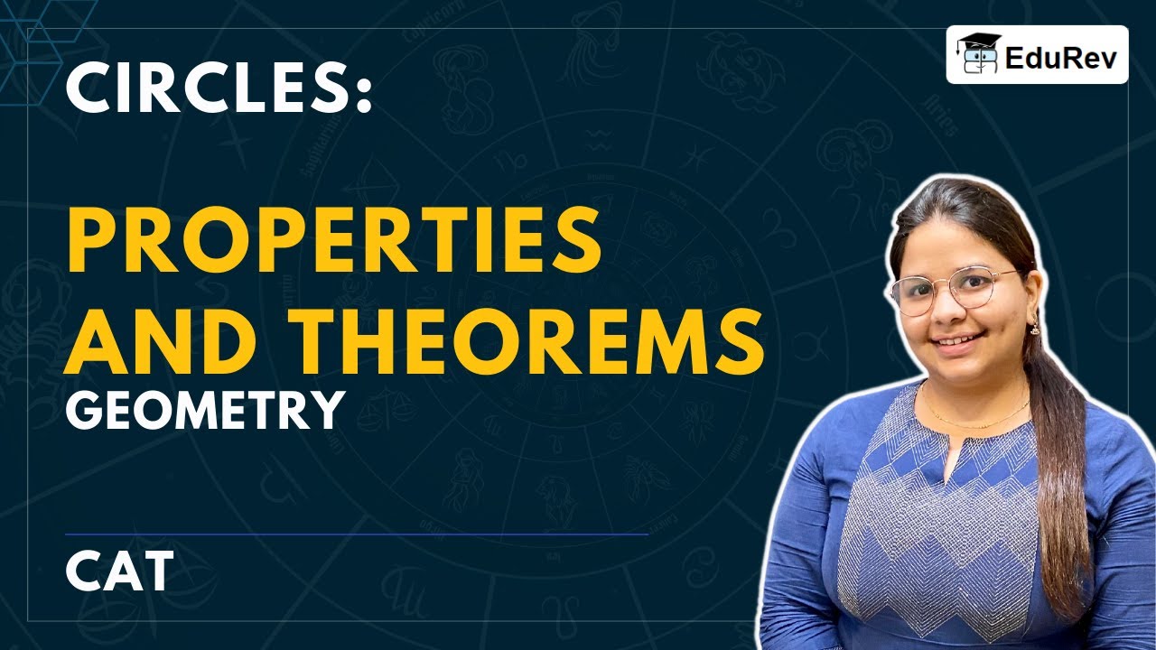 Circles: Properties & Theorems - Geometry - Quantitative Aptitude (Quant) for CAT