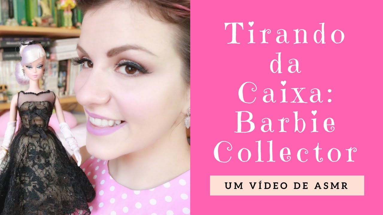 ASMR 💤Tirando da Caixa uma Barbie Collector 🎁 Fala Suave, Sons de Caixa | SoftSpokenFox~MariSantarem